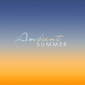 特集/Ambient Summer